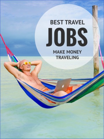 travel jobs photo YOU CAN AFFORD to TRAVEL Budgets Making Money