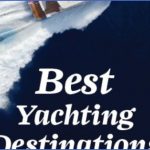 top 9 sailing destinations in the world  15 150x150 Top 9 Sailing Destinations In The World